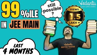 JEE 2024 99 Percentile in 4 Months🎯 JEE 2024 Strategy🔥 Harsh Sir  Vedantu JEE Made Ejee [upl. by Ace]