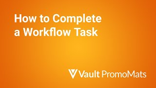 How to Complete a Workflow Task in Vault PromoMats [upl. by Medrek]