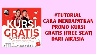 TUTORIAL  CARA MENDAPATKAN PROMO KURSI GRATIS FREE SEAT DARI AIRASIA [upl. by Andris598]