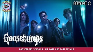 Goosebumps Season 2 Air Date And Cast Details  Premiere Next [upl. by Iarised]