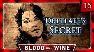 Witcher 3 🌟 BLOOD AND WINE 🌟 Rhenawedd  Dettlaffs Secret 15 [upl. by Ailatan]