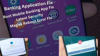 Banking Applications Fix  Root Mobile Banking App Fix Latest Security  Magisk Reboot Error Fix [upl. by Kluge]