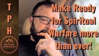 Make Ready for Spiritual Warfare more than ever [upl. by Evette]