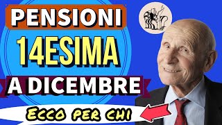 PENSIONI 👉 PAGAMENTI QUATTORDICESIMA a DICEMBRE❗️ Ecco chi la riceve 💶 ✅ [upl. by Eceeryt]