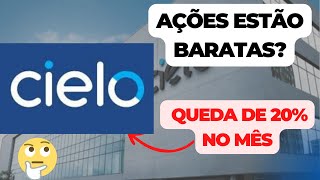 CIELO CIEL3 ESTÁ BARATA VALE A PENA COMPRAR AS AÇÕES [upl. by Oiluj502]