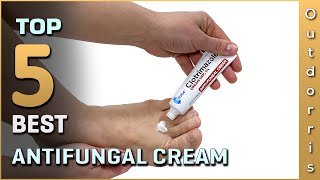 Top 5 Best Antifungal Cream Review in 2023 [upl. by Ayiotal233]