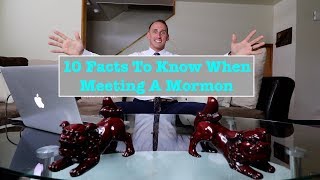 10 Facts To Know When Meeting A Mormon  LDS [upl. by Tengler]