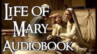 Life of the Virgin Mary 1 of 8 FREE audiobook [upl. by Ecyrb]