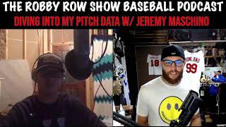 Jeremy Maschino Returns To Breakdown My Pitches Data Metrics  THE ROBBY ROW SHOW BASEBALL PODCAST [upl. by How370]