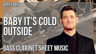 Bass Clarinet Sheet Music How to play Baby Its Cold Outside Female Part [upl. by Leynad]