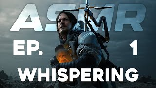 whispering Death Stranding ASMR Ep 1 [upl. by Eseret]