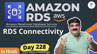 Day 228 AWS RDS  RDS Connectivity  Hindi  AWS Tutorial [upl. by Neahs]