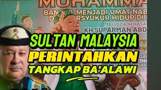 SULTAN MALAYSIYA PERINTAH TANGKAP BAALAWI [upl. by Ameluz]