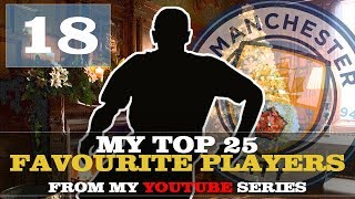 MY TOP 25 FAVOURITE PLAYERS PLAYER  18  FOOTBALL MANAGER 2019 [upl. by Enileuqaj653]