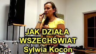 JAK DZIAŁA WSZECHŚWIAT  Sylwia Kocon [upl. by Firmin]