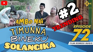 EPISODE 72  Ambo Nai Anak Jalanan  Timur Kota  Komedi Bugis [upl. by Fay]