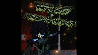 DH Hellish Vibes OST  What is green [upl. by Hibbert]