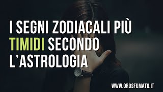 I segni zodiacali più timidi secondo lastrologia [upl. by Ahsieker927]