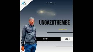 mgquh ungazuthembe [upl. by Thanos]