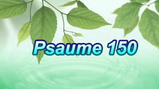 Psaume 150 [upl. by Nnyled]