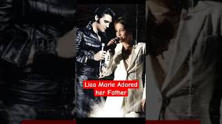 Lisa Marie Adored Her Father [upl. by Arze]