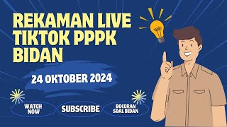 REKAMAN LIVE TIKTOK PPPK BIDAN 24 OKTOBER 2024 [upl. by Tiena419]