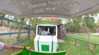 Cavallino Matto 2019 Stazione Treno Gold Mine 360° VR Onride [upl. by Mahmud281]