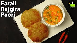 Farali Rajgira Puri  Amaranth Poori Recipe  Rajgira Ki Poori For Vrat  Fasting Recipes  Vrat [upl. by Trout30]