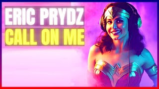 Eric Prydz  Call on Me [upl. by Ed]