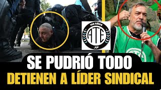 💥SE PUDRIO TODO💥 DETIENEN AL LIDER SINDICAL DE ATE EN EL MEDIO DE LAS PROTESTAS💥 [upl. by Cramer]