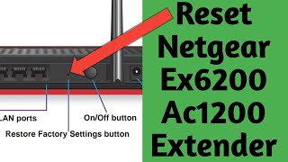 How to Reset Netgear Ex6200 Ac1200 Wifi Range Extender Netgear Extender Factory Default Reset [upl. by Maximo]