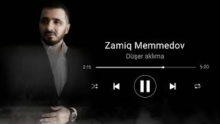 Zamiq M  Düşer aklıma [upl. by Etteraj]