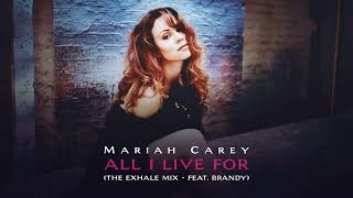 Mariah Carey  All I Live For The Exhale Mix  feat Brandy [upl. by Jacy]