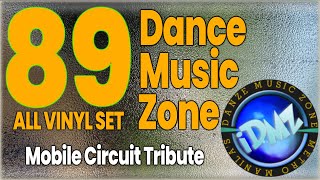 89 Dance Music Zone MOBILE CIRCUIT TRIBUTE  all vinyl set [upl. by Vedi]