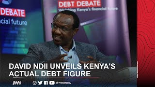 KENYAS ACTUAL DEBT FIGURE REVEALED INSIGHTS FROM DAVID NDII [upl. by Zingale]