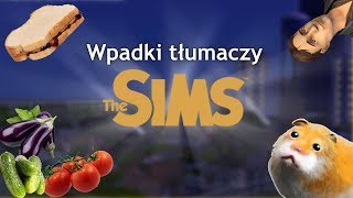 The Sims Kolejne wpadki tłumaczy 2 [upl. by Illyes]