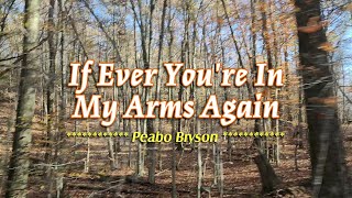 IF EVER YOURE IN MY ARMS AGAIN  4k Karaoke Version  in the style of Peabo Bryson [upl. by Sineray]