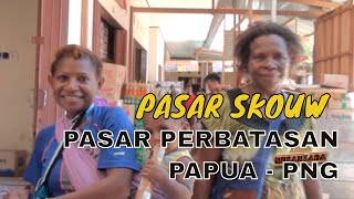 Pasar Skow Destinasi Belanja Warga Papua Nugini [upl. by Seed961]