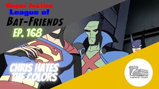 Super Justice League of BatFriends Ep 168 Chris Hate the Colors [upl. by Adine]