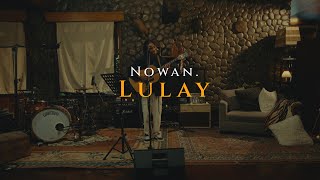 Lulay The Cozy Cove Live Session  Nowan [upl. by Eiryk]