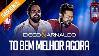 Diego e Arnaldo  To bem melhor agora Acústico [upl. by Sheng]