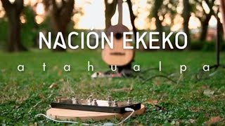 Nacion EKEKO  Atahualpa por Nación Ekeko [upl. by Alfie503]