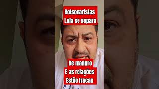 Bolsonarosta o lula se separa l maduro vai meter o pau no lula l as alianças quebrou pablomarcal1 [upl. by Yhtrod141]