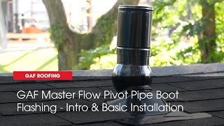 GAF Master FlowTM Pivot Pipe Boot Flashing  Intro amp Basic Installation  GAF Roofing [upl. by Aisatsanna]