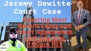 Jeremy Dewitte  Most Recent Court Appearance  Future Court Appearances and Cases [upl. by Gnoc792]