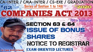 62  SECTION 63 amp 64 quotISSUE OF BONUS SHARESquot quotNOTICE TO REGISTRAR  COMPANIES ACT 2013  ICAI MODUL [upl. by Aseela]