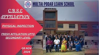 MULTAI PODAR LEARN SCHOOL  CBSE PHYSICAL INSPECTION  FRESH AFFILIATION UPTO SEC LEVEL  081124 [upl. by Ollopa]