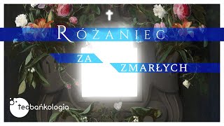 Różaniec Teobańkologia za zmarłych 2809 Środa [upl. by Pastelki]