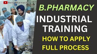 INDUSTRIAL TRAINING FOR BPHARMACY STUDENTS  FULL DETAILS [upl. by Nino]