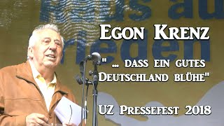 Egon Krenz quotdass ein gutes Deutschland blühequot UZ Pressefest 2018 [upl. by Hortensa]